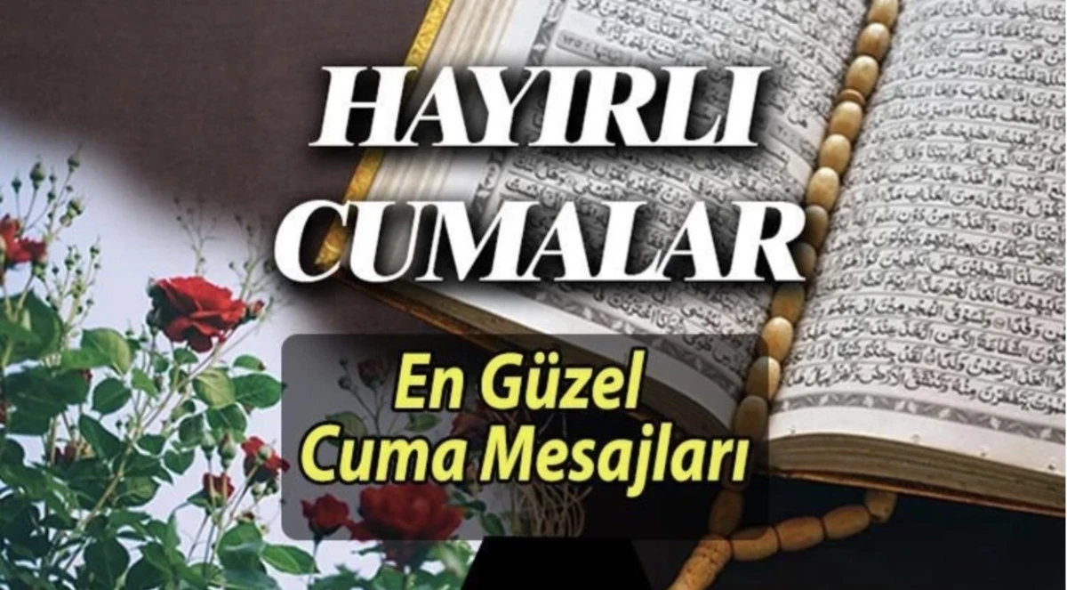 En Güzel Cuma Mesajları 2025: Kısa, Anlamlı, Resimli ve Dualı Seçenekler