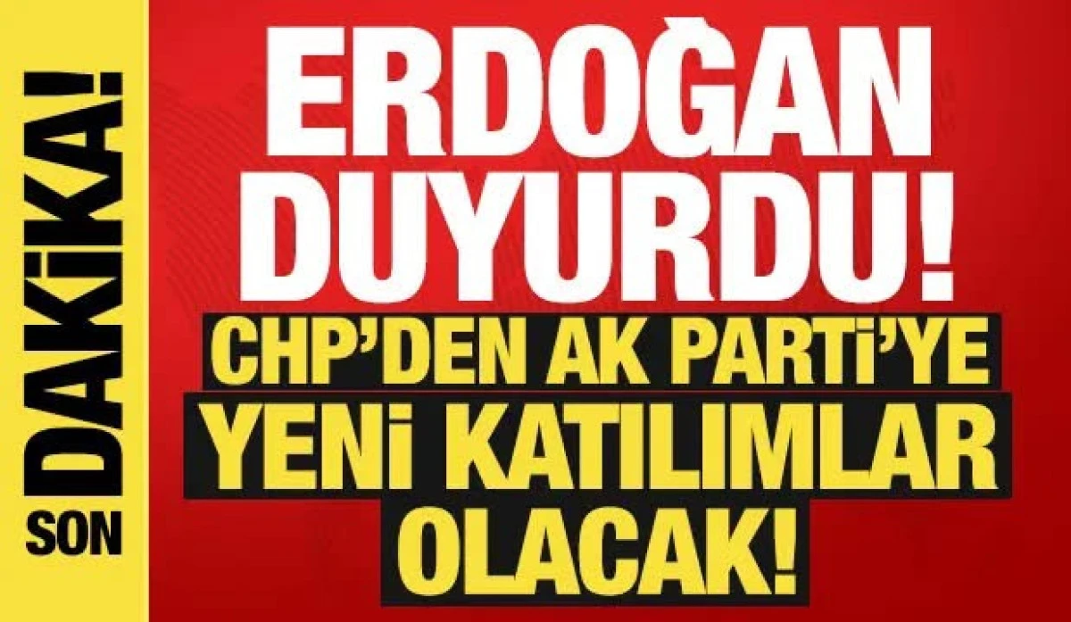 Erdoğan'dan CHP'ye Sert Eleştiri: AK Parti'ye Yeni Katılımlar Olabilir! Belediye Başkanları Ge&ccedil;iş Sinyali