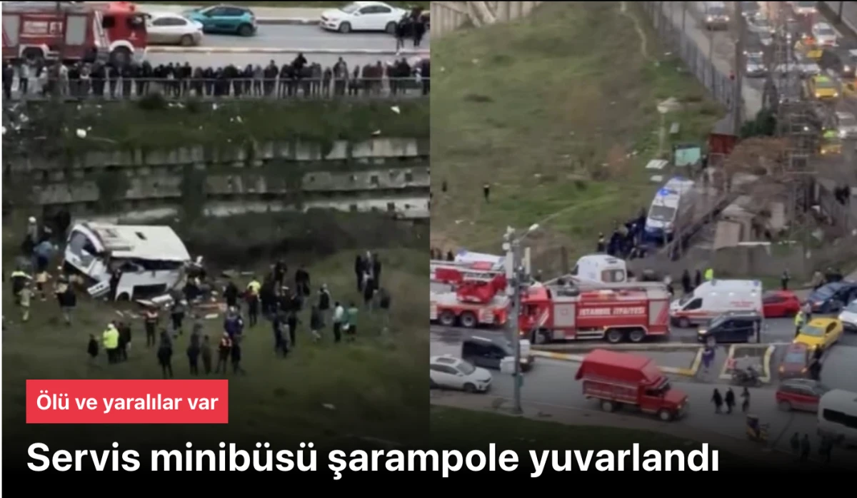 Esenyurt&rsquo;ta minib&uuml;s şarampole u&ccedil;tu: 2 &ouml;l&uuml;, 9 yaralı