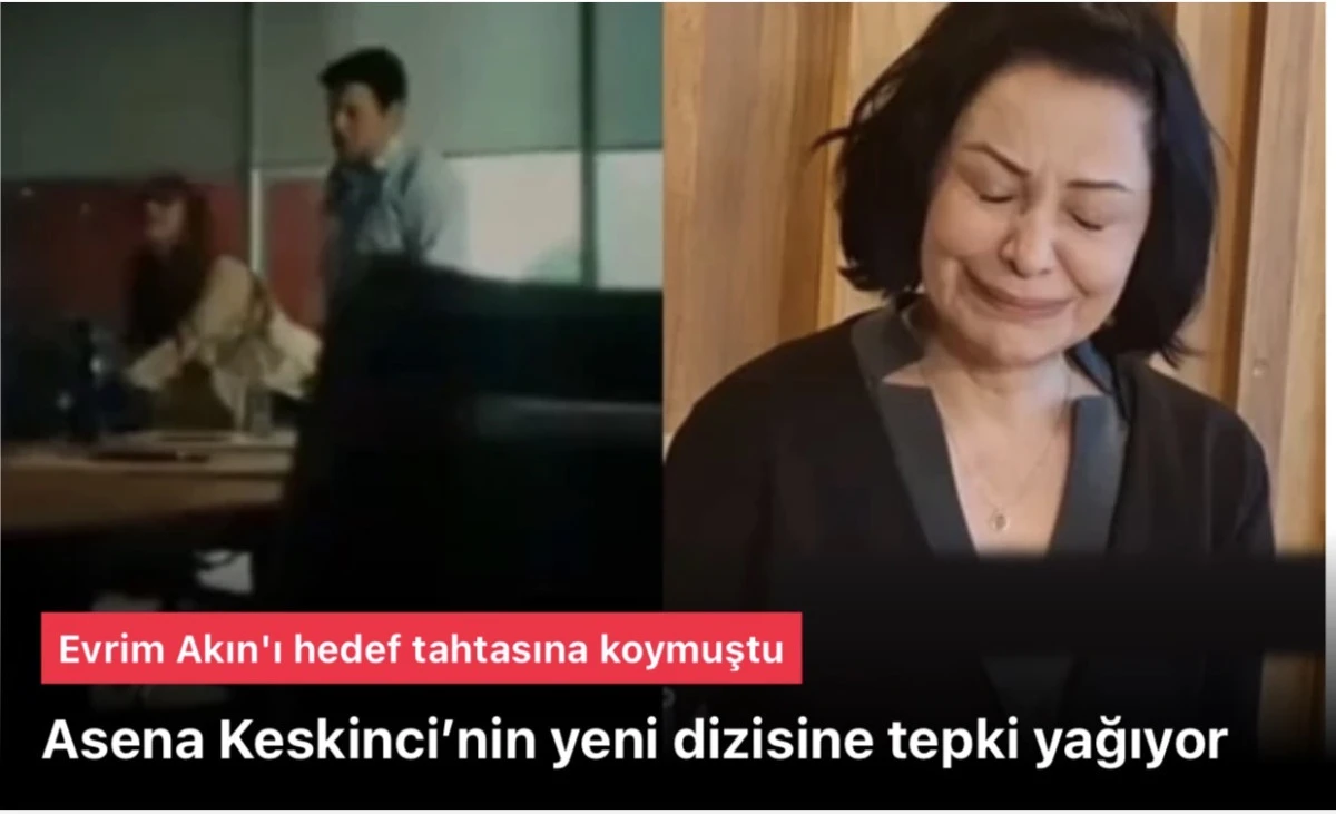 Evrim Akın'la tartışsn Asena Keskinci’nin yeni dizisine tepki yağıyor