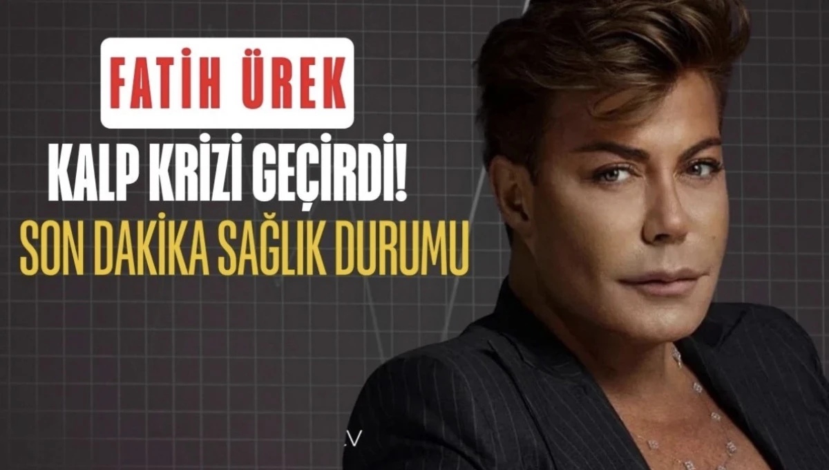 Fatih Ürek Öldü Mü? Son Dakika Sağlık Durumu ve Kritik Gelişmeler 