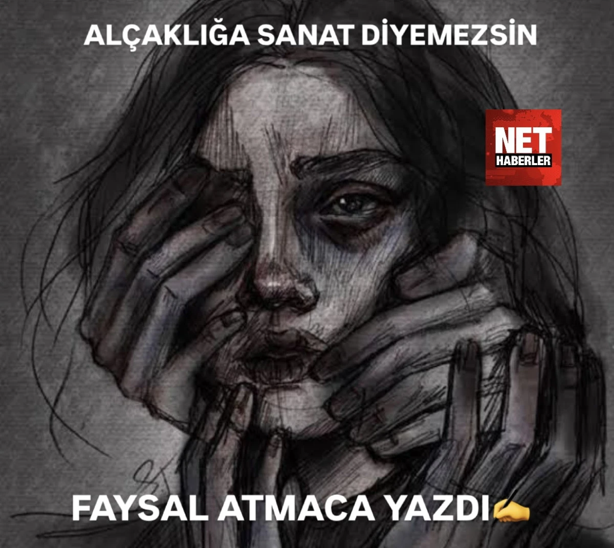 FAYSAL ATMACA: ALÇAKLIĞA SANAT DİYEMEZSİN..