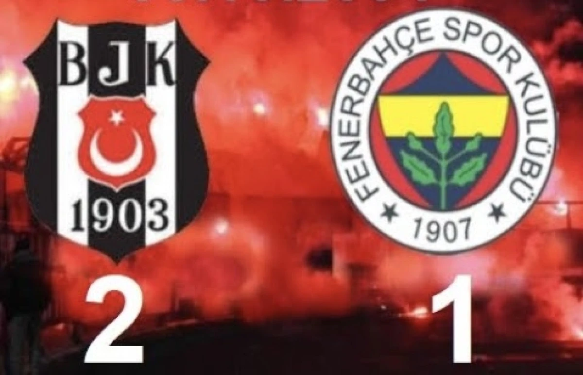 Fenerbah&ccedil;e 1 Beşiktaş 2 Ma&ccedil; bitti