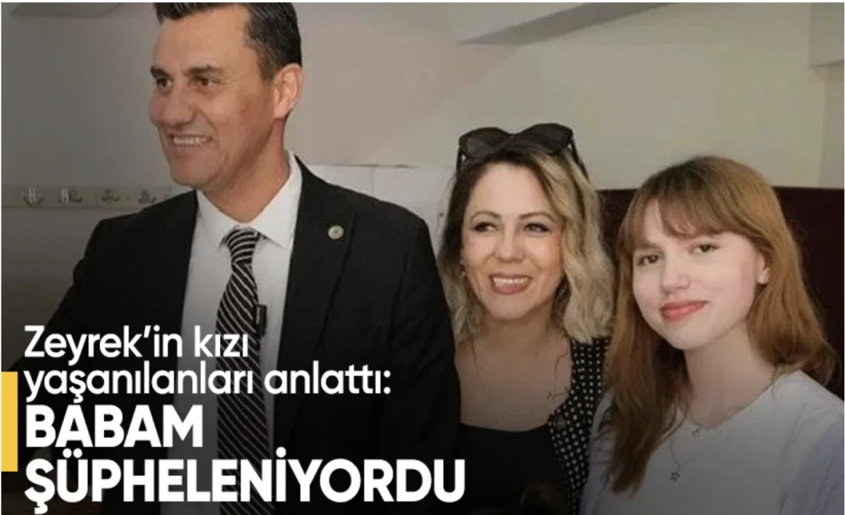 Ferdi Zeyrek’in kızı yaşadıklarını anlattı