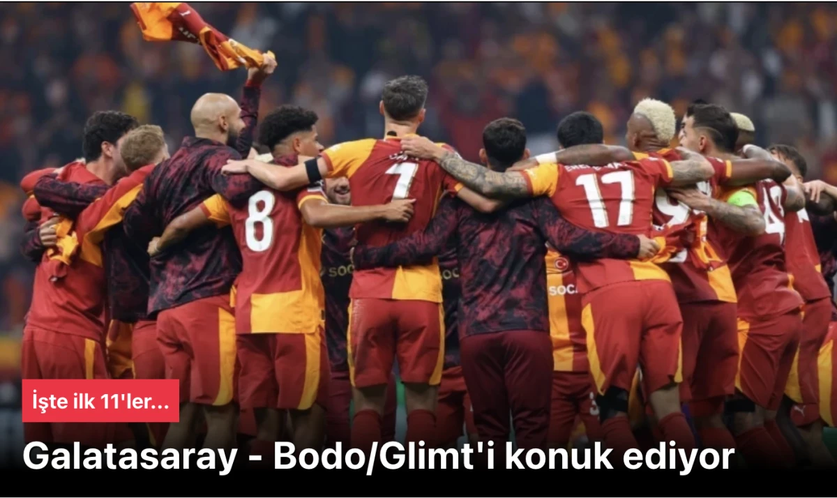 Galatasaray Bodo/Glimt maçında ilk 11'ler belli oldu