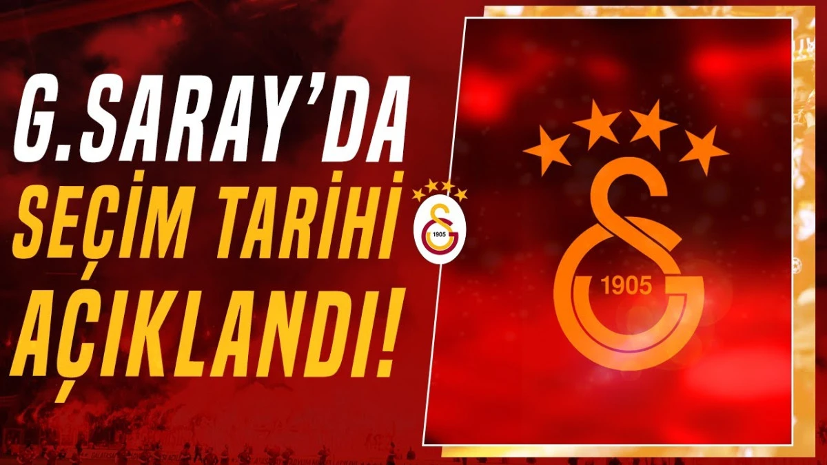 Galatasaray Se&ccedil;im Tarihi 2026: 16 Mayıs'ta Genel Kurul, Yeterli &Ccedil;oğunluk Olmazsa 23 Mayıs'ta Tekrar!