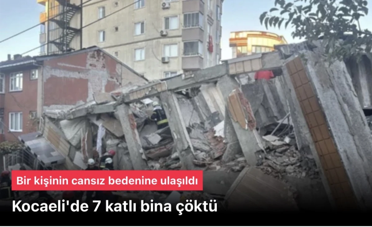 Gebze'de 7 katlı bina çöktü: Enkazda 5 kişi var. 1 kişi öldü