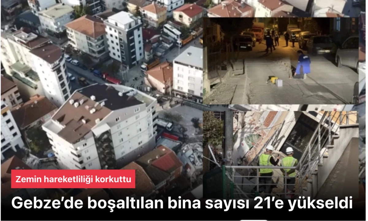 Gebze'de boşaltılan binaların sayısı çoğaldı! Zemin hareketliliği izleniyor