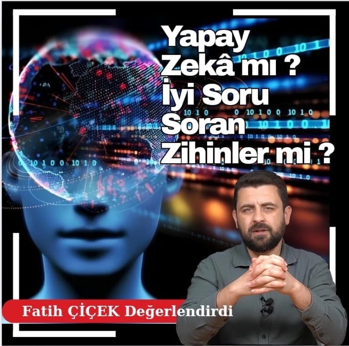 Geleceğin Süper Gücü: Yapay Zekâ mı? İyi Soru Soran Zihinler mi?