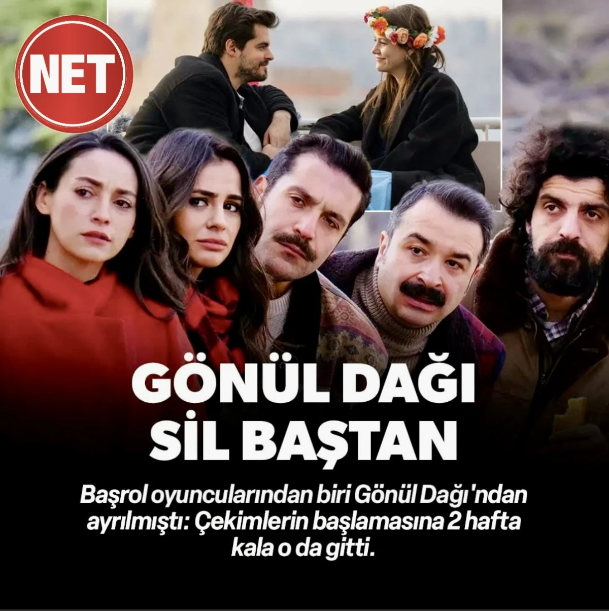 Gönül Dağı’ndan ayrılanlar ve yeni oyuncular kim!