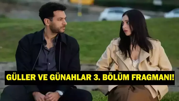 Güller ve Günahlar 2. Bölüm Kesintisiz İzle (Watch Güller ve Günahlar Episode 2 Seamless): Güller ve Günahlar 3. Bölüm Fragmanı (Güller ve Günahlar Episode 3 Trailer) Yayınlandı mı? Heyecan Dolu Fragman ve İzleme Linkleri!