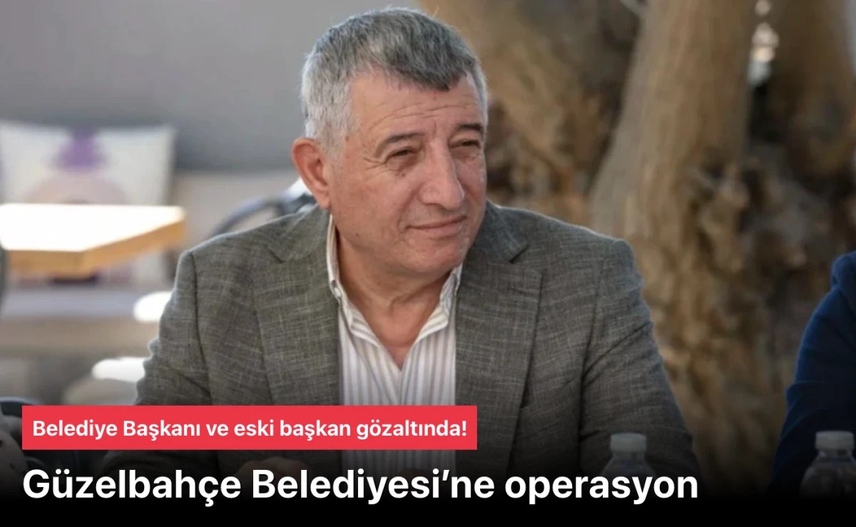 G&uuml;zelbah&ccedil;e Belediye Başkanı Mustafa G&uuml;nay g&ouml;zaltında