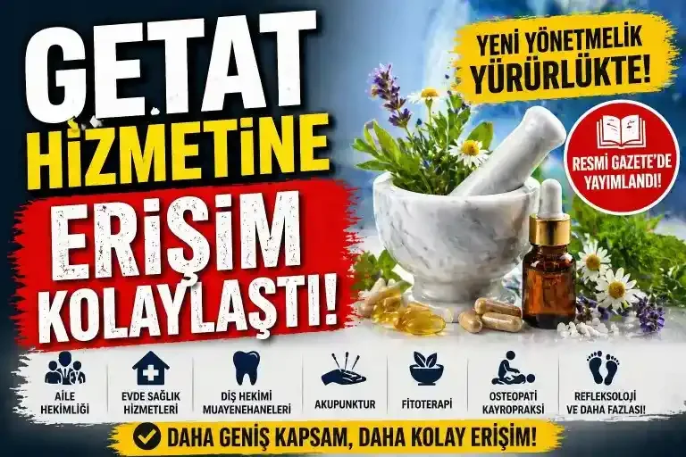 Sağlık Bakanlığı&rsquo;ndan GETAT D&uuml;zenlemesi: Geleneksel ve Tamamlayıcı Tıp Hizmetlerine Erişim Kolaylaşıyor