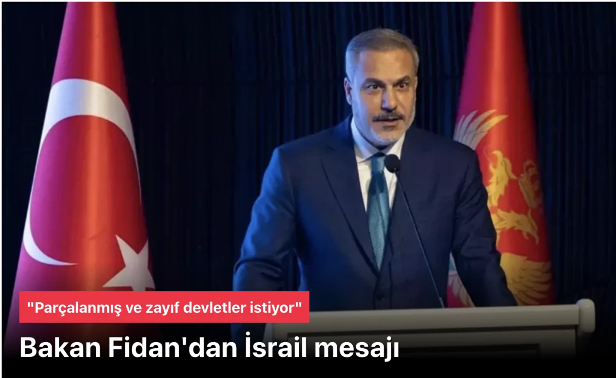 Hakan Fidan'dan İsrail mesajı: 
