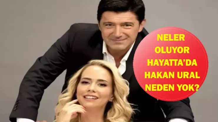 Hakan Ural Neden Yok? Neler Oluyor Hayatta'dan Gelen Acı Gerçek ve Dönüş Tarihi!