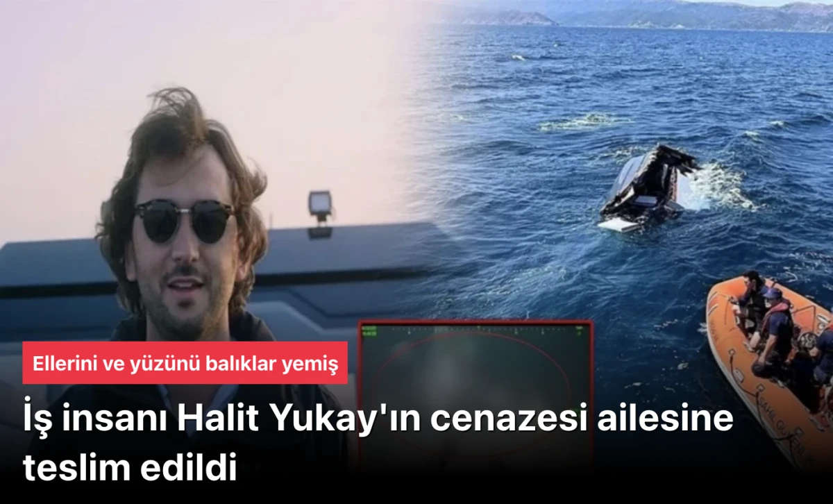 Halit Yukay cenazesi ailesine teslim!