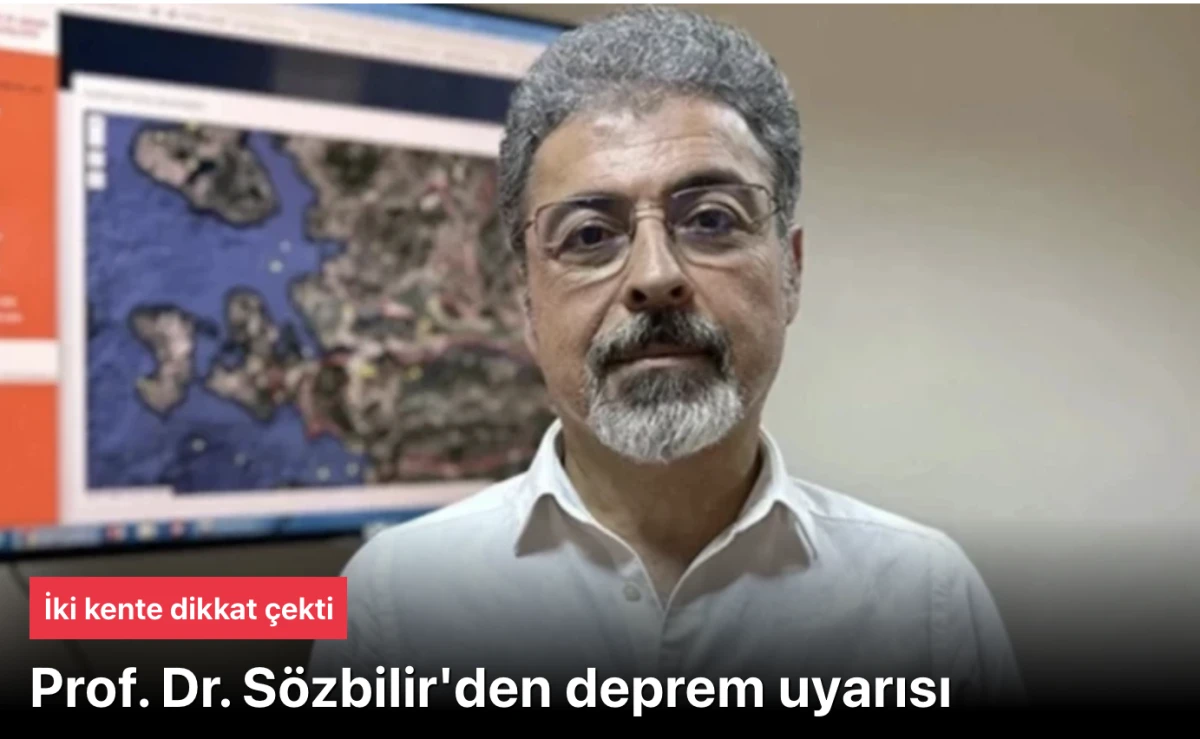 Hasan Sözbilir: Deprem olabilir!