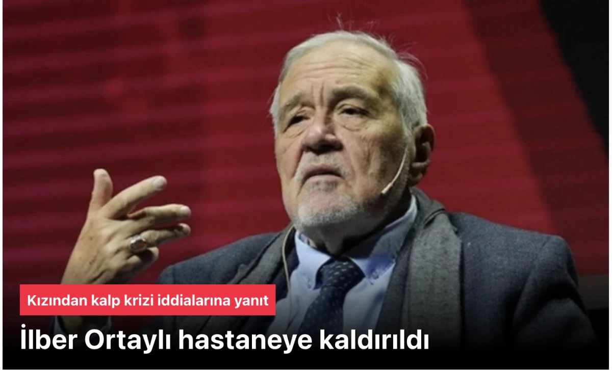 İlber Ortaylı hayatını kaybetti haberi doğru mu? Kızı Tuna Ortaylı Kazıcı'dan Açıklama