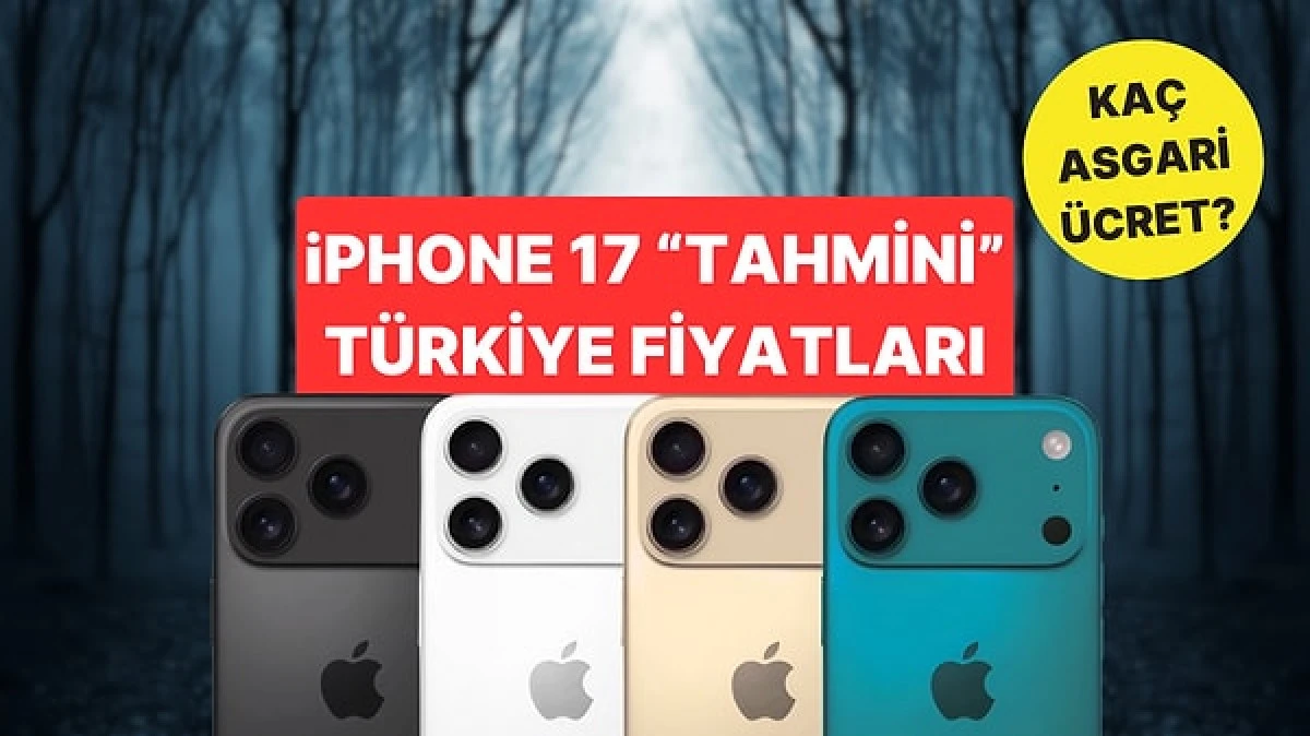 iPhone 17 Ne Kadar? İşte iPhone 17 Türkiye Fiyatı 