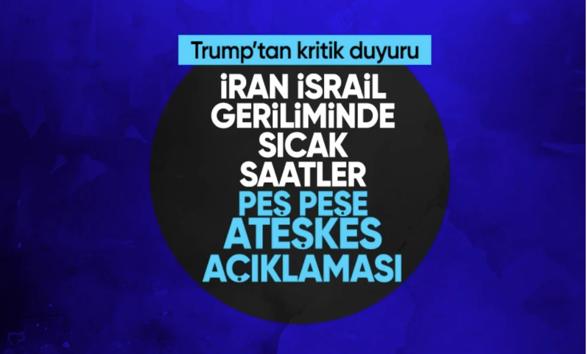 İran-İsrail geriliminde sıcak saatler: Peş peşe ateşkes açıklamaları