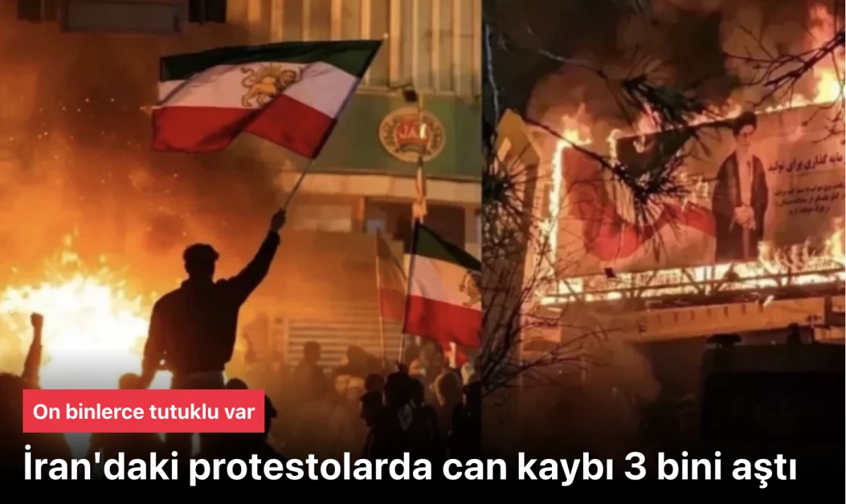 İran protestoları! Can kaybı 3 bini aştı! On binlerce tutuklu var