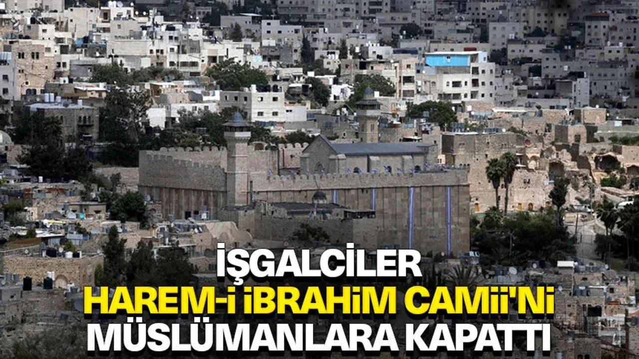 İsrail, Kurban Bayramı'nda Harem-i İbrahim Camisi'ni Kapattı: M&uuml;sl&uuml;manlar İbadetten Mahrum Bırakıldı