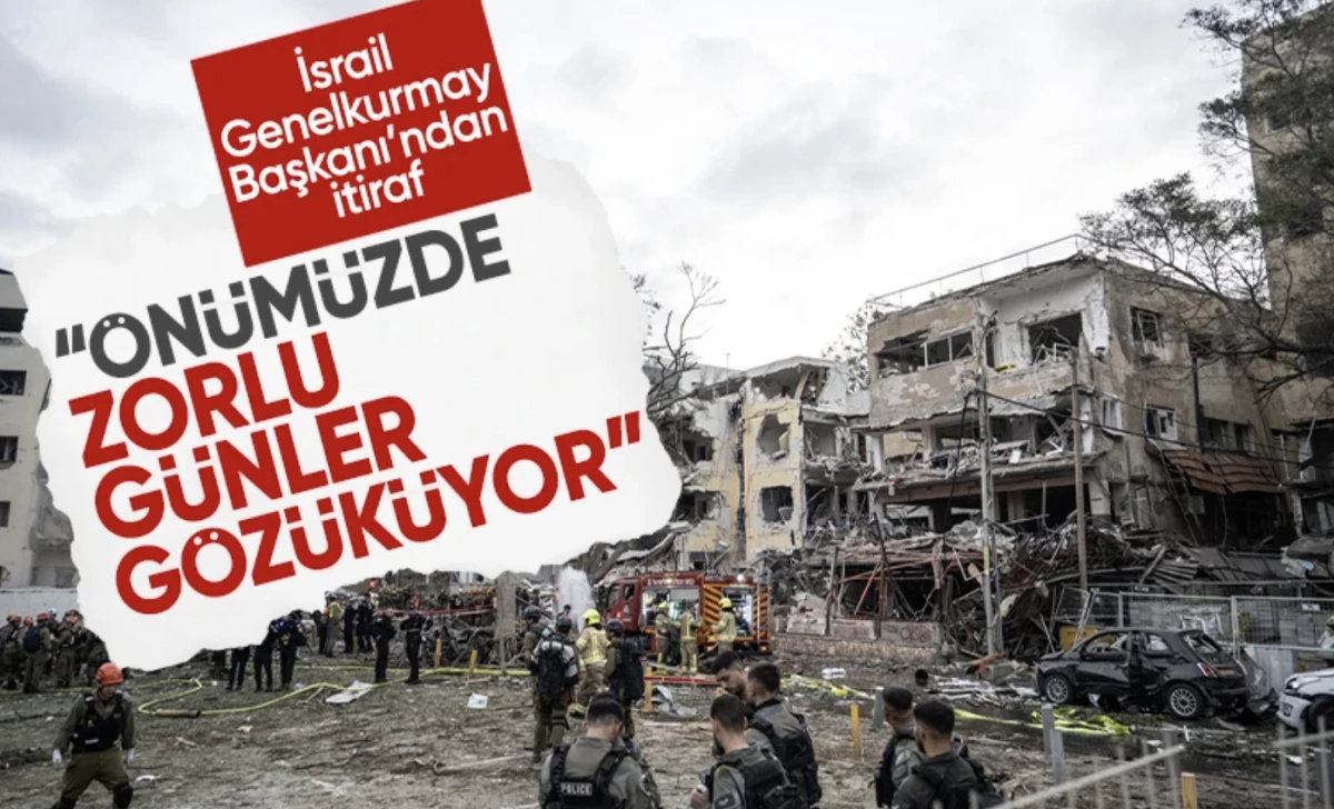 İsrail Genelkurmay Başkanı itiraf etti: Önümüzde zorlu günler var