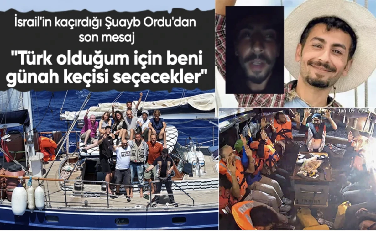 İsrail'in kaçırdığı Şuayb Ordu'dan yardım çağrısı: Türk olduğum için beni günah keçisi seçecekler