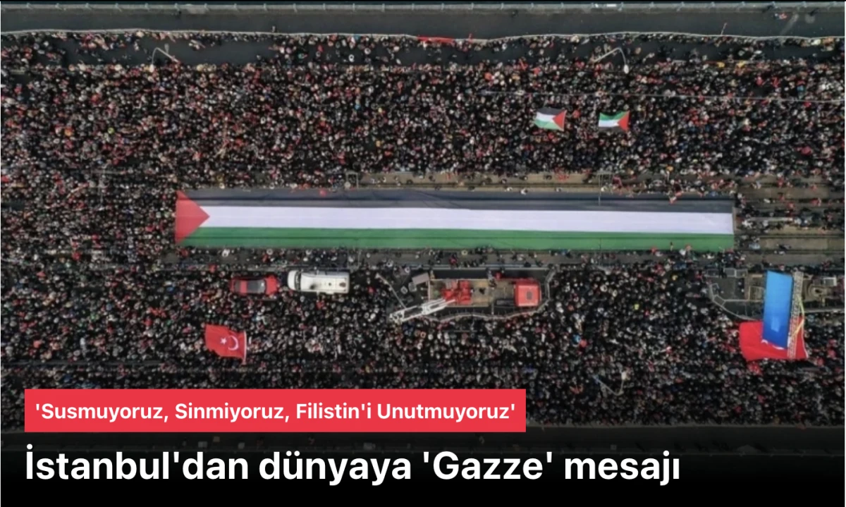 İstanbul d&uuml;nyaya 'Gazze' mesajı verecek!