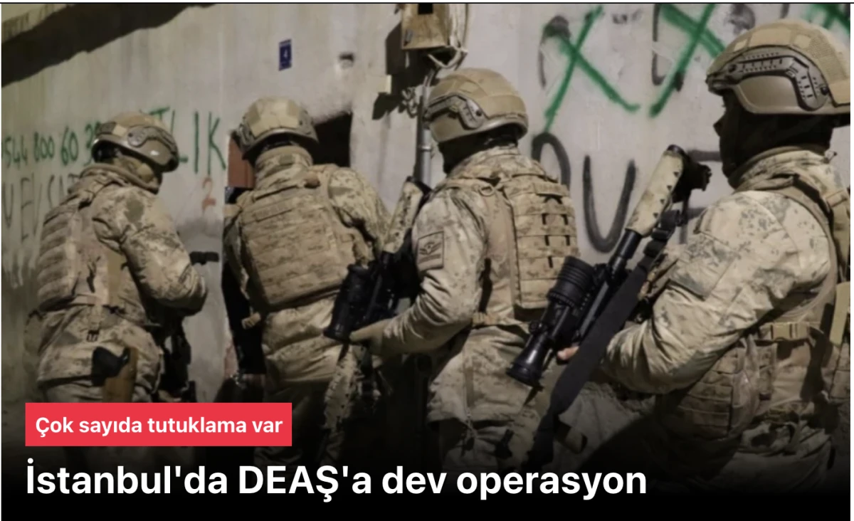 İstanbul'da DEAŞ'a operasyon: 67 zanlı tutuklandı
