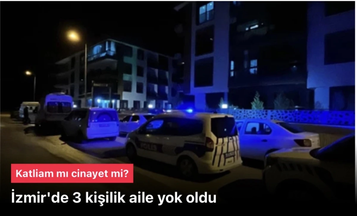 İzmir Torbalı’da Aile Cinayeti Korkusu: Anne, Baba ve Oğul Tabancayla Öldürüldü 