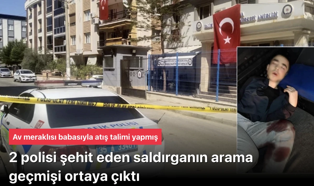 İzmir'de 2 polisimizi şehit eden saldırgan hakkında yeni detaylar ortaya çıktı: Av meraklısı babasıyla atış talimi yapmış