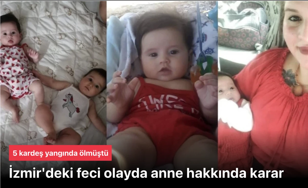 İzmir'de 5 Kardeşin Öldüğü Yangın Faciasında Anne Hakkında Şok Karar