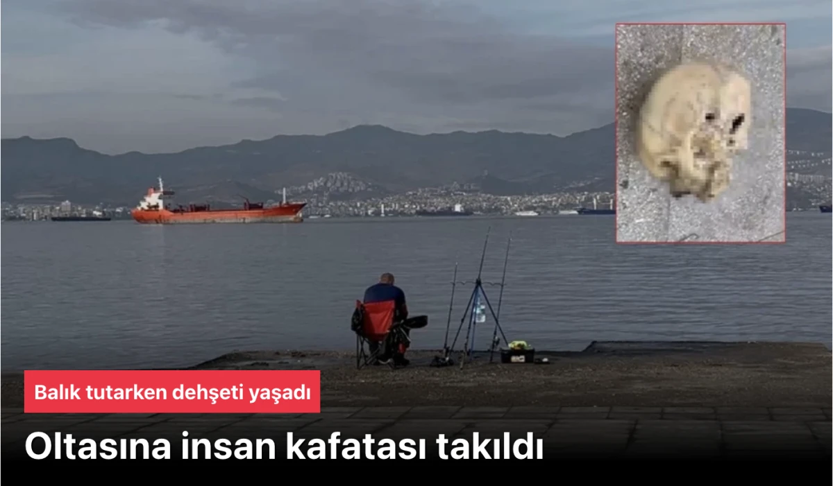 İzmir'de Balıkçının Oltasına İnsan Kafatası Takıldı: Şok Edici Olayın Detayları