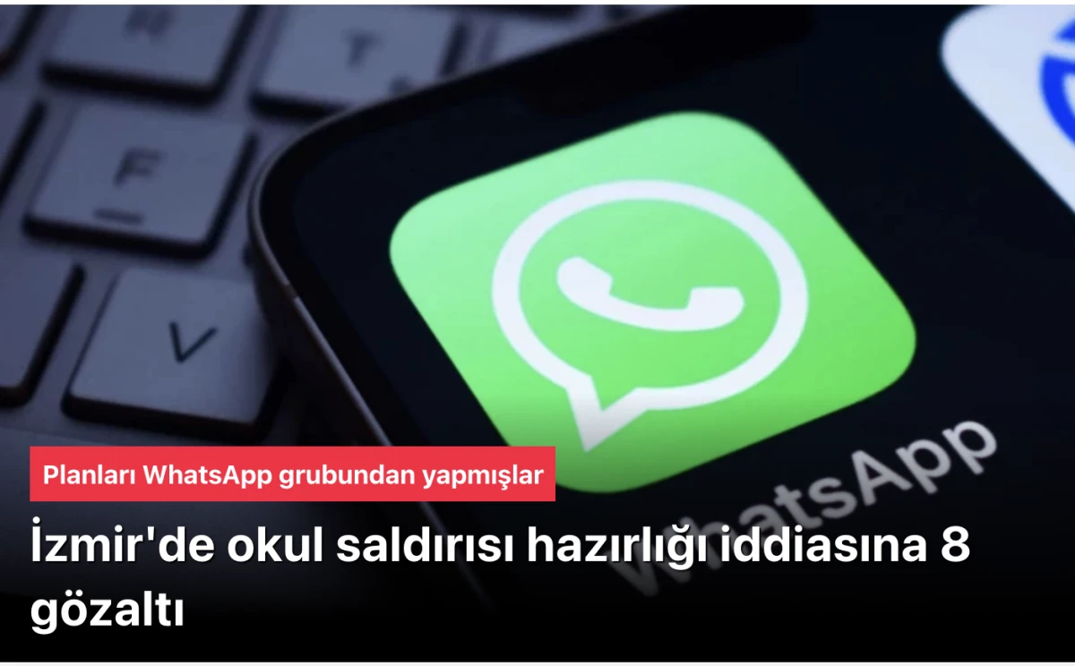 İzmir'de okul saldırısı hazırlığındaki 8 kişiye g&ouml;zaltı