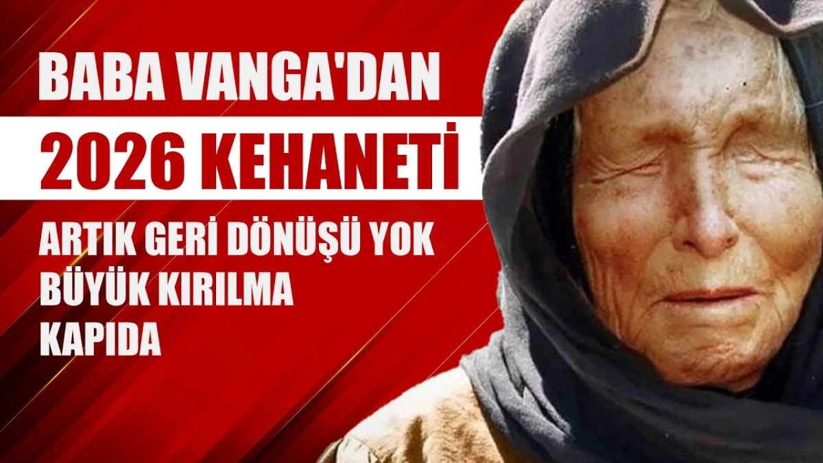 Kahin Baba Vanga 2026 Kehanetleri: Uzaylı Teması, Teknoloji Kırılması ve Korkutan Değişimler