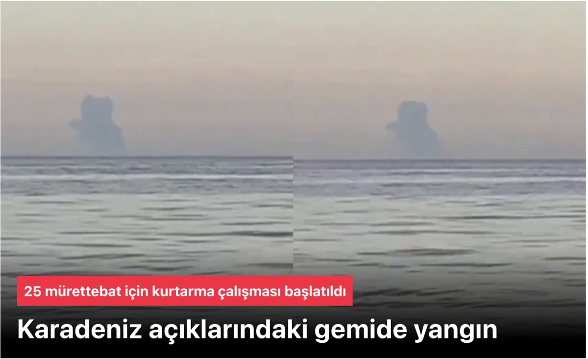 Karadenizde tanker patlaması: 25 mürettebat için kurtarma çalışması