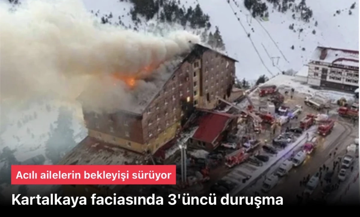 Kartalkaya faciasında 3'üncü duruşma