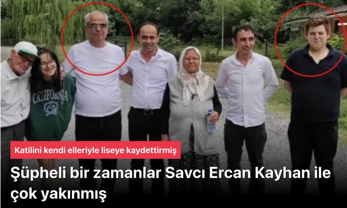 Katil zanlısı Savcı Ercan Kayhan ile çok yakınmış
