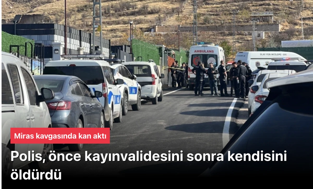 Kayseri'de Miras Kavgası Kan Döküldü: Polis Memuru Kayınvalidesini Öldürüp İntihar Etti