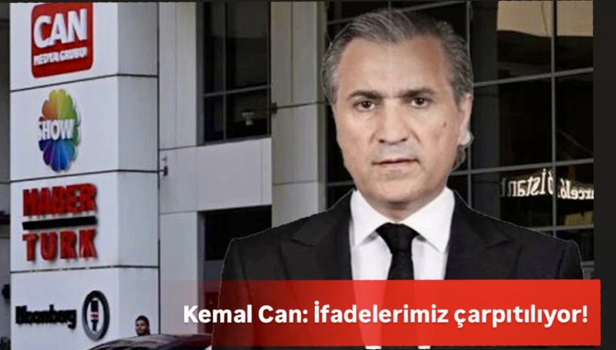 Kemal Can: İfadelerimiz çarpıtılıyor! 