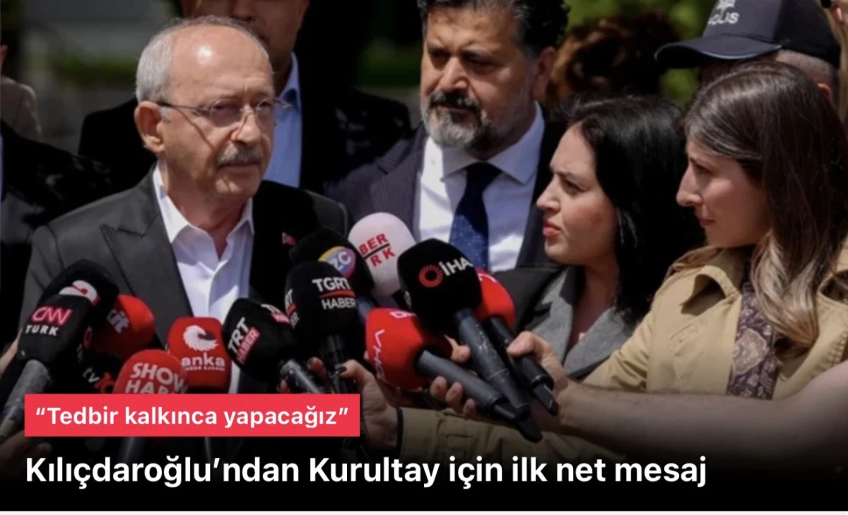 Kemal Kılı&ccedil;daroğlu&rsquo;ndan Kurultay i&ccedil;in ilk net mesaj: &ldquo;Tedbir kalkınca yapacağız&rdquo;