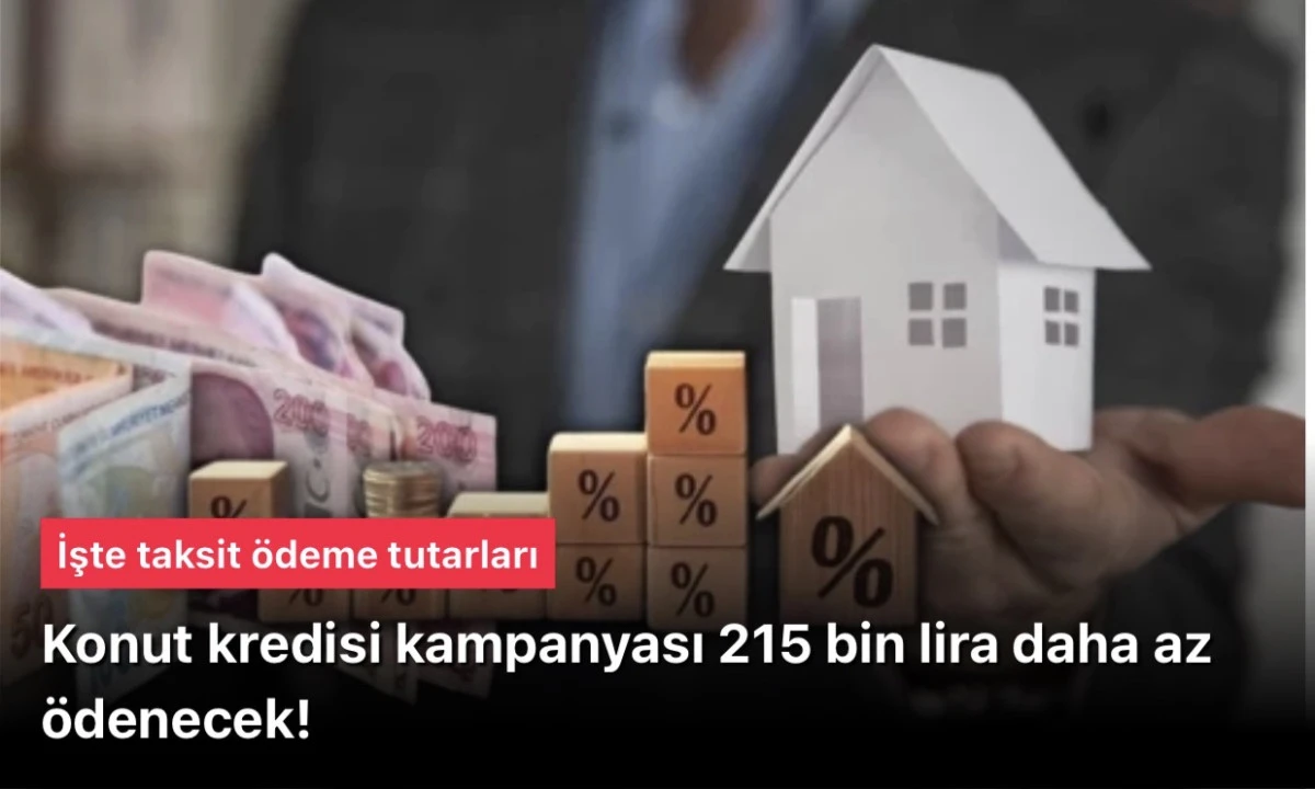 Konut Kredisi Faizleri D&uuml;şt&uuml; 2025: 1 Milyon TL Kredide 215 Bin TL Daha Az &Ouml;deme!