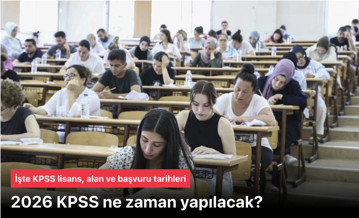 KPSS ne zaman? ÖSYM sınav takvimi: 2026 KPSS lisans, ön lisans ve ortaöğretim sınavı başvuru tarihleri