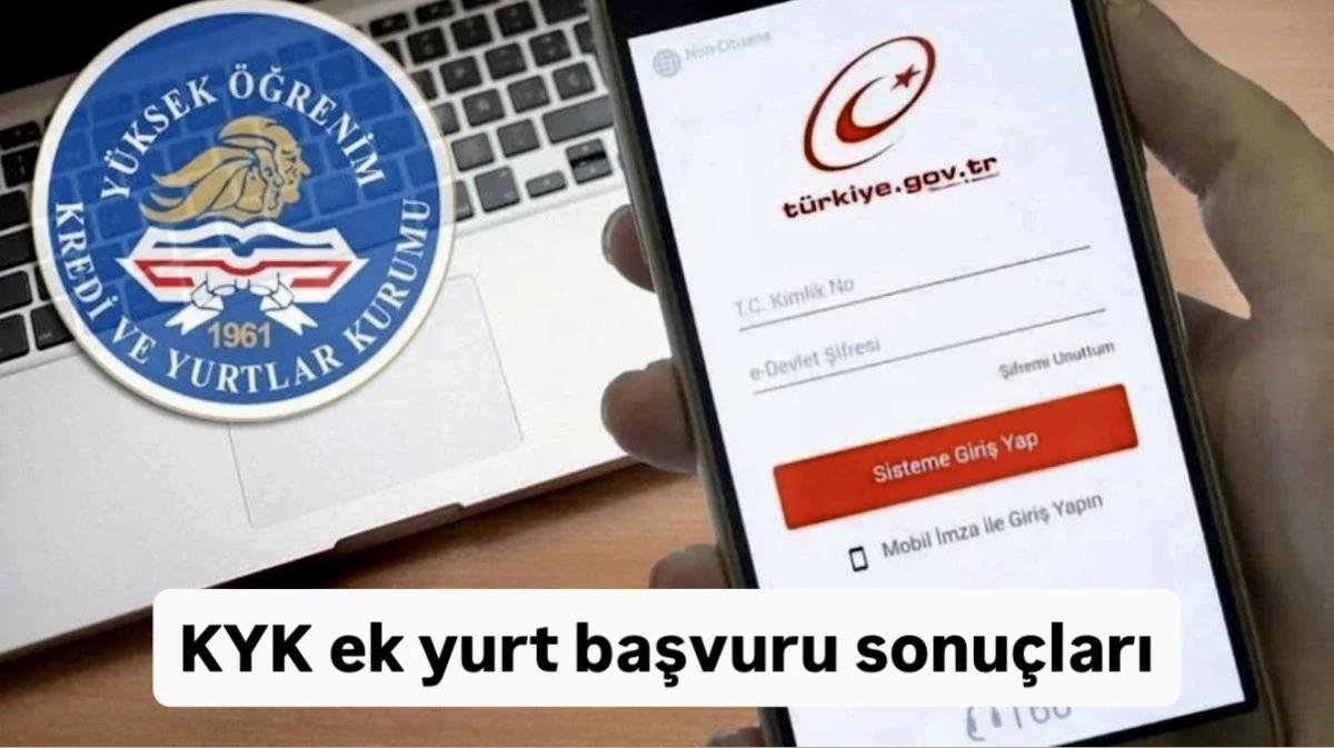 KYK Ek Yurt Başvuru Sonuçları Sorgulama Ekranı 2025-2026 | GSB KYK Ek Yurt Sonuçları Açıklandı: Ek Yurt Kayıtları Ne Zaman Yapılacak?