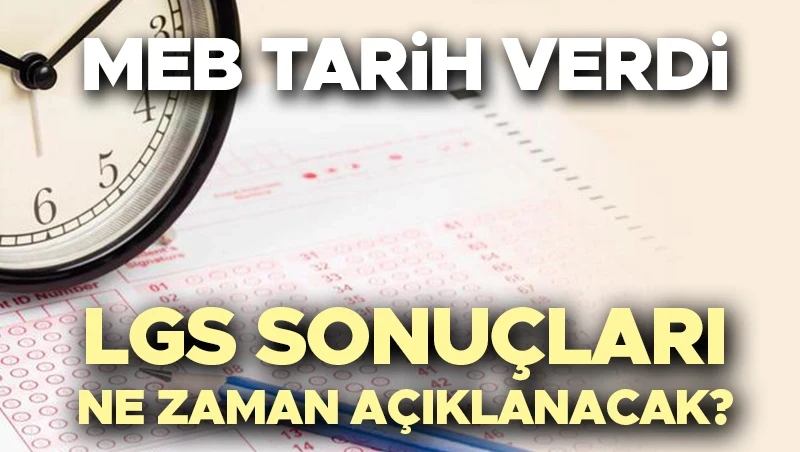LGS SONU&Ccedil;LARI 2026 | LGS sonu&ccedil;ları a&ccedil;ıklandı mı, ne zaman a&ccedil;ıklanacak? MEB e-DEVLET LGS sonu&ccedil; ekranı