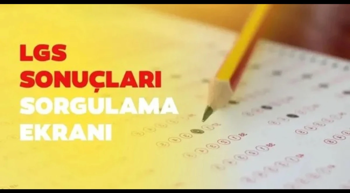 LGS Sonuçları sorgulama ekranı | LGS sınav sonuçları açıklandı mı?