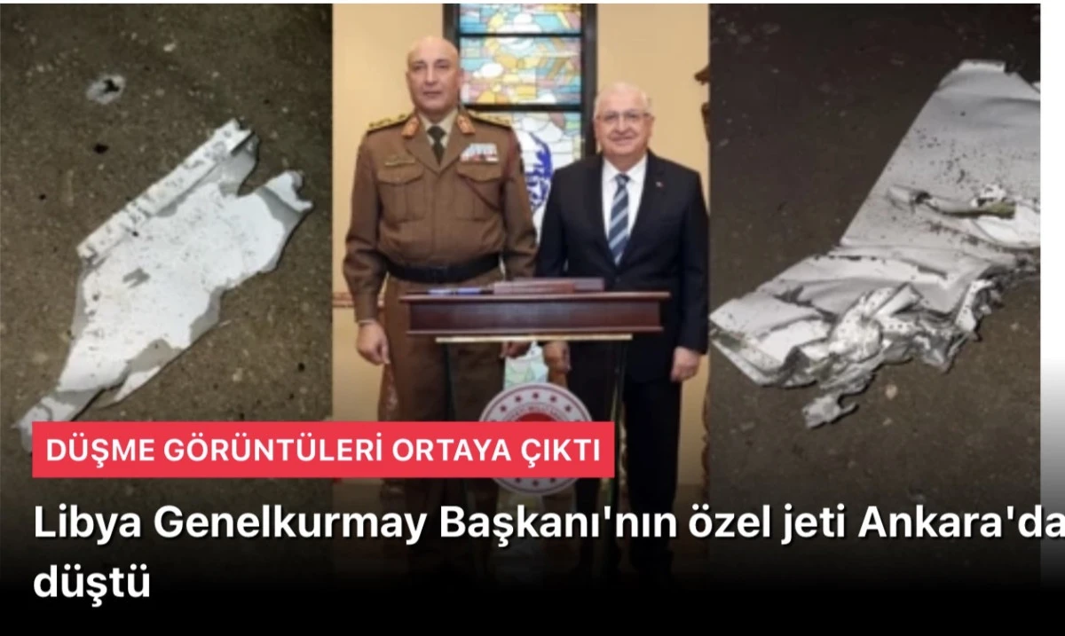 Libya u&ccedil;ağı Ankara&rsquo;da d&uuml;şt&uuml;! Genelkurmay Başkanı'nın &ouml;zel jeti Ankara'da d&uuml;şt&uuml;! İ&ccedil;erisinde 5 yolcu vardı