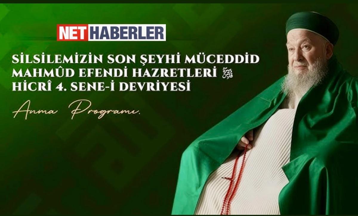 Mahmud Efendi&rsquo;nin 4. Vefat Yıld&ouml;n&uuml;m&uuml; Anma Programı 21 Haziran&rsquo;da