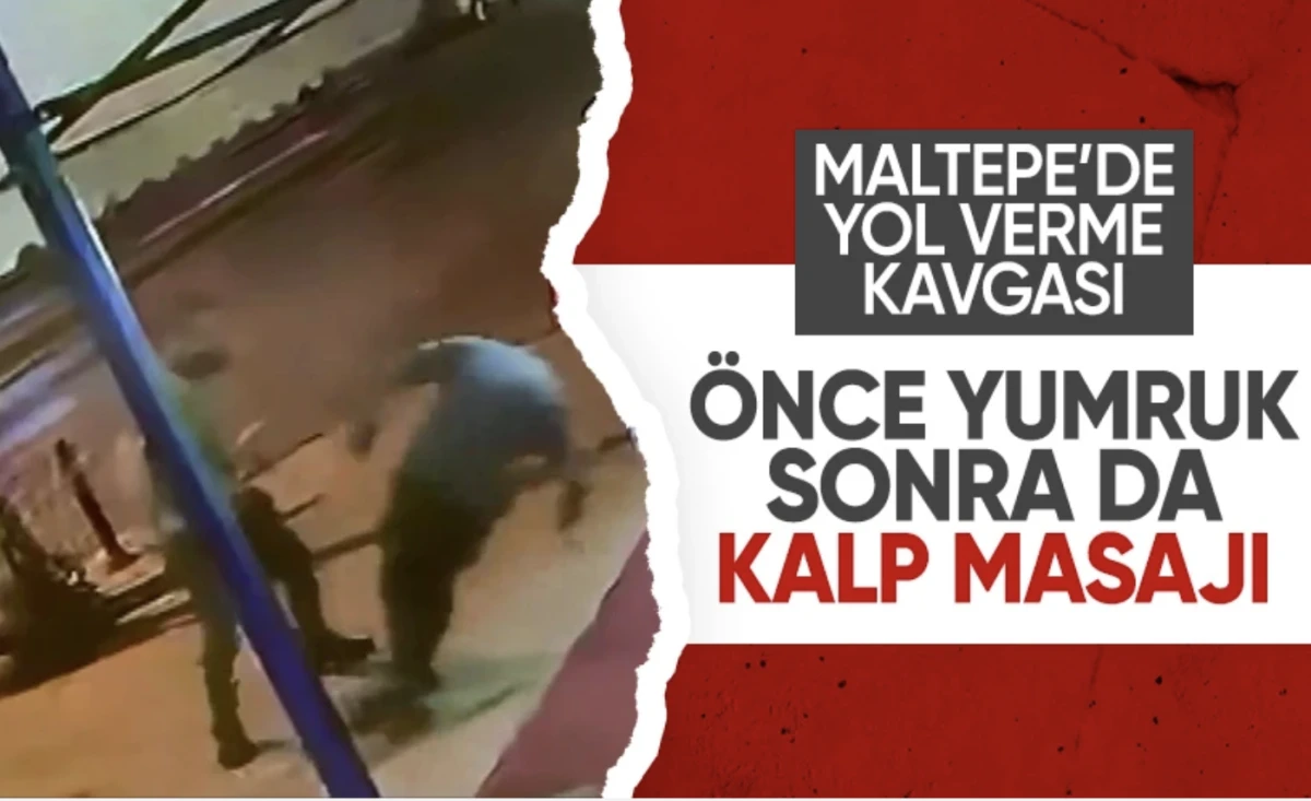 Maltepe'de yol kavgası sonrasında önce yumruk attı sonra kalp masajı yaptı